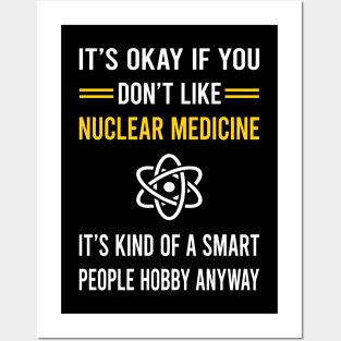 Smart People Hobby Nuclear Medicine Posters and Art